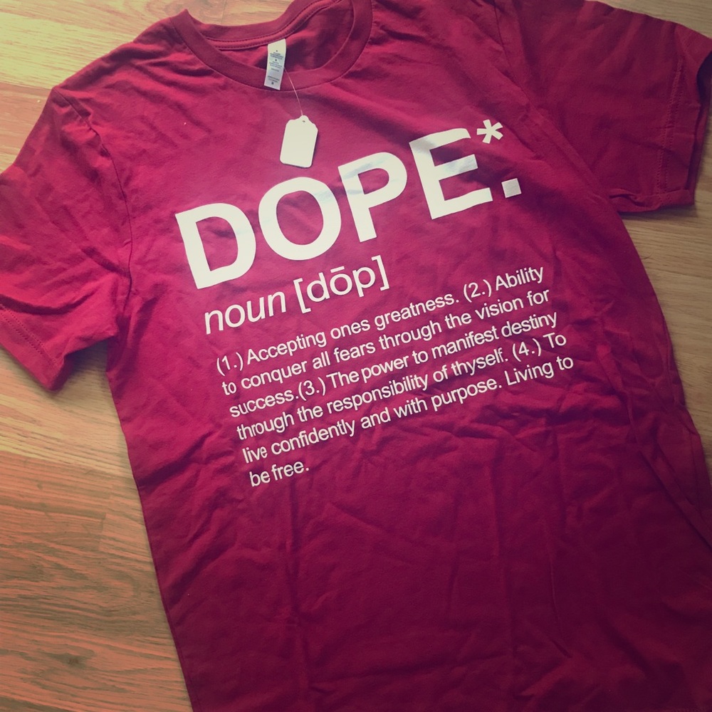 Dope Shirts.